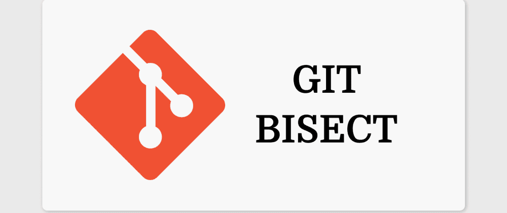 Use Git Bisect to Find the Commit That Introduced a Bug