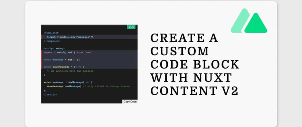 How to Create a Custom Code Block With Nuxt Content v2